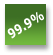 99.9% Connectivity.